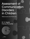 Assessment of Communication Disorders in Children, Resources and Protocols