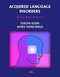 Acquired Language Disorders, A Case-Based Approach