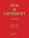 Atlas of Laryngoscopy