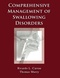 Comprehensive Management of Swallowing Disorders