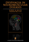 Dysphagia in Neuromuscular Diseases