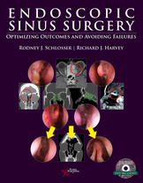 Endoscopic Sinus Surgery: Optimizing Outcomes and Avoiding Failures Rodney J., M.D. Schlosser and Richard J. Harvey