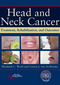 Head and Neck Cancer, Treatment, Rehabilitation, and Outcomes