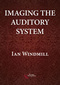 Imaging the Auditory System