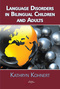 Language Disorders in Bilingual Children and Adults