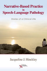 Narrative-Based Practice in Speech-Language Pathology: Stories of a Clinical Life