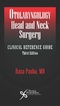 Otolaryngology-Head and Neck Surgery, Clinical Reference Guide