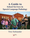 A Guide to School Services in Speech-Language Pathology