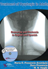 Assessment of Dysphagia in Adults. Resources and Protocols: A Bilingual Manual