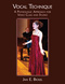 Vocal Technique, A Physiologic Approach for Voice Class and Studio