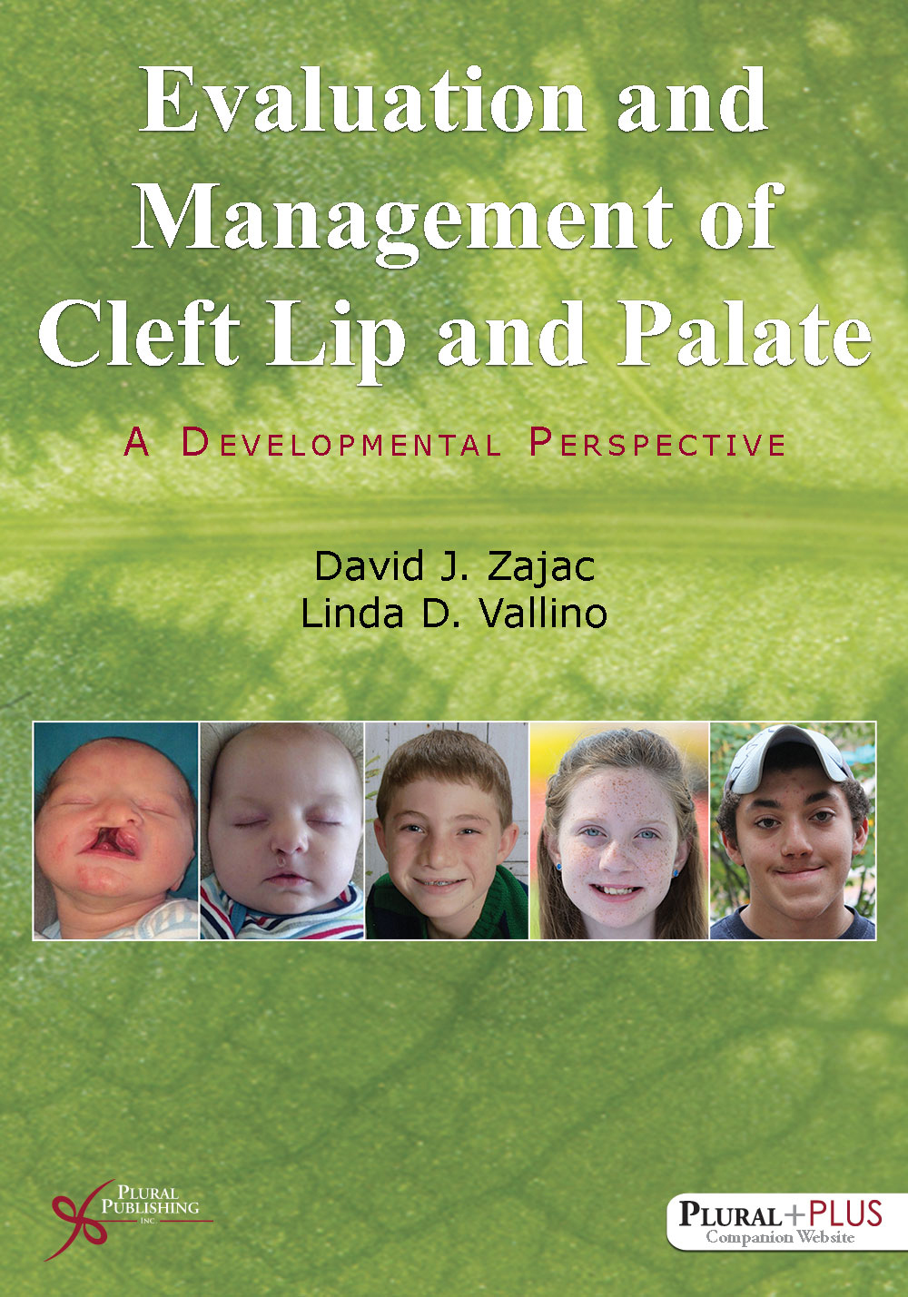Evaluation and Management of Cleft Lip and Palate: A Developmental Perspective.