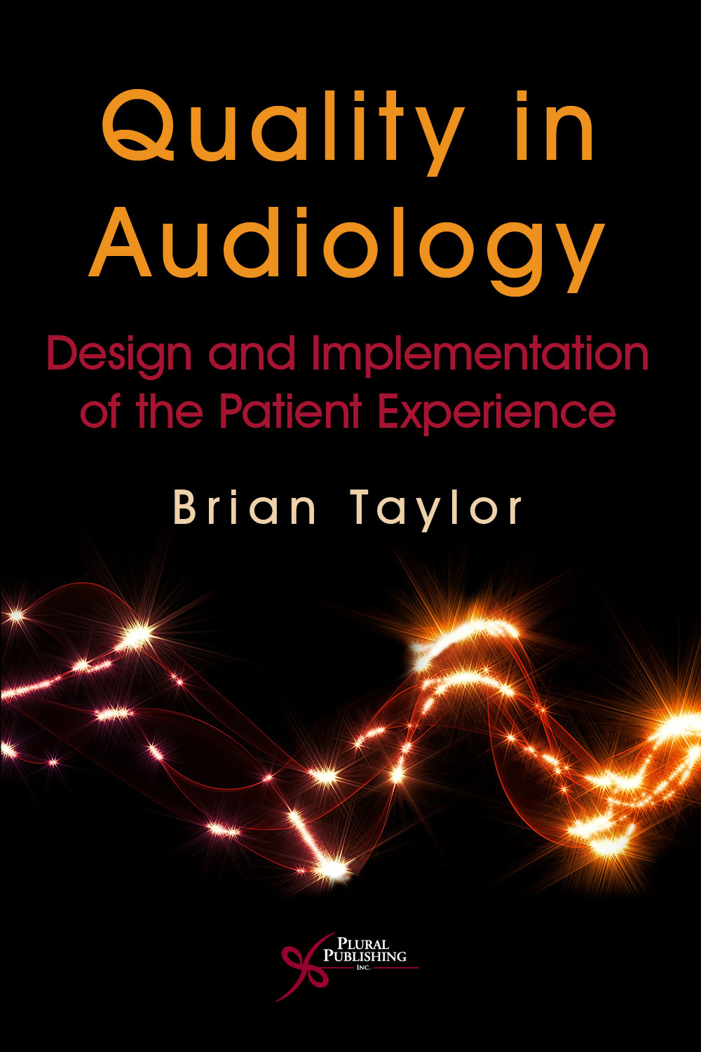 Quality in Audiology: Design and Implementation of the Patient Experience