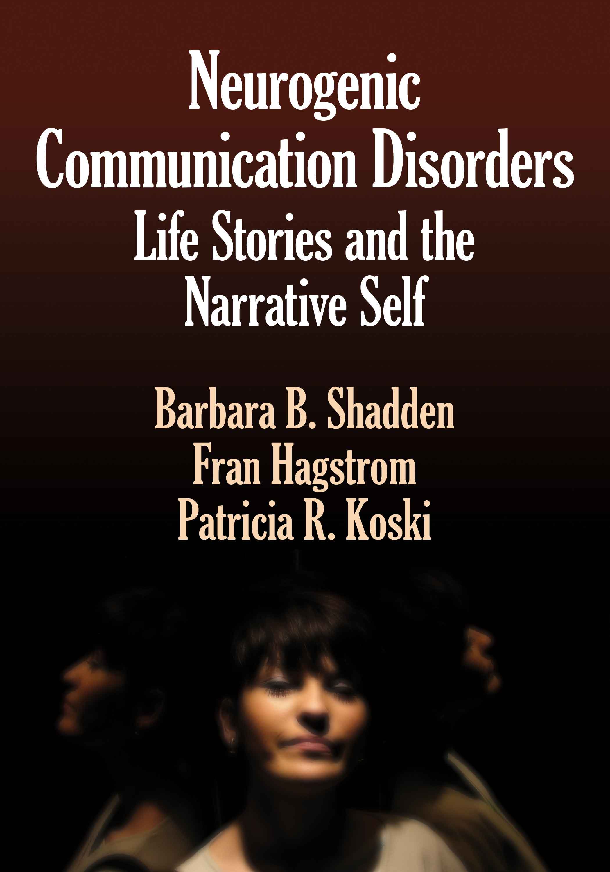Neurogenic Communication Disorders: Life Stories and the Narrative Self
