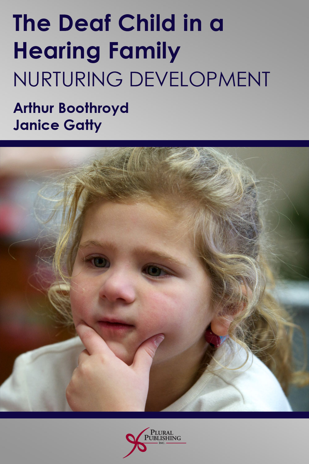 The Deaf Child in a Hearing Family: Nurturing Development