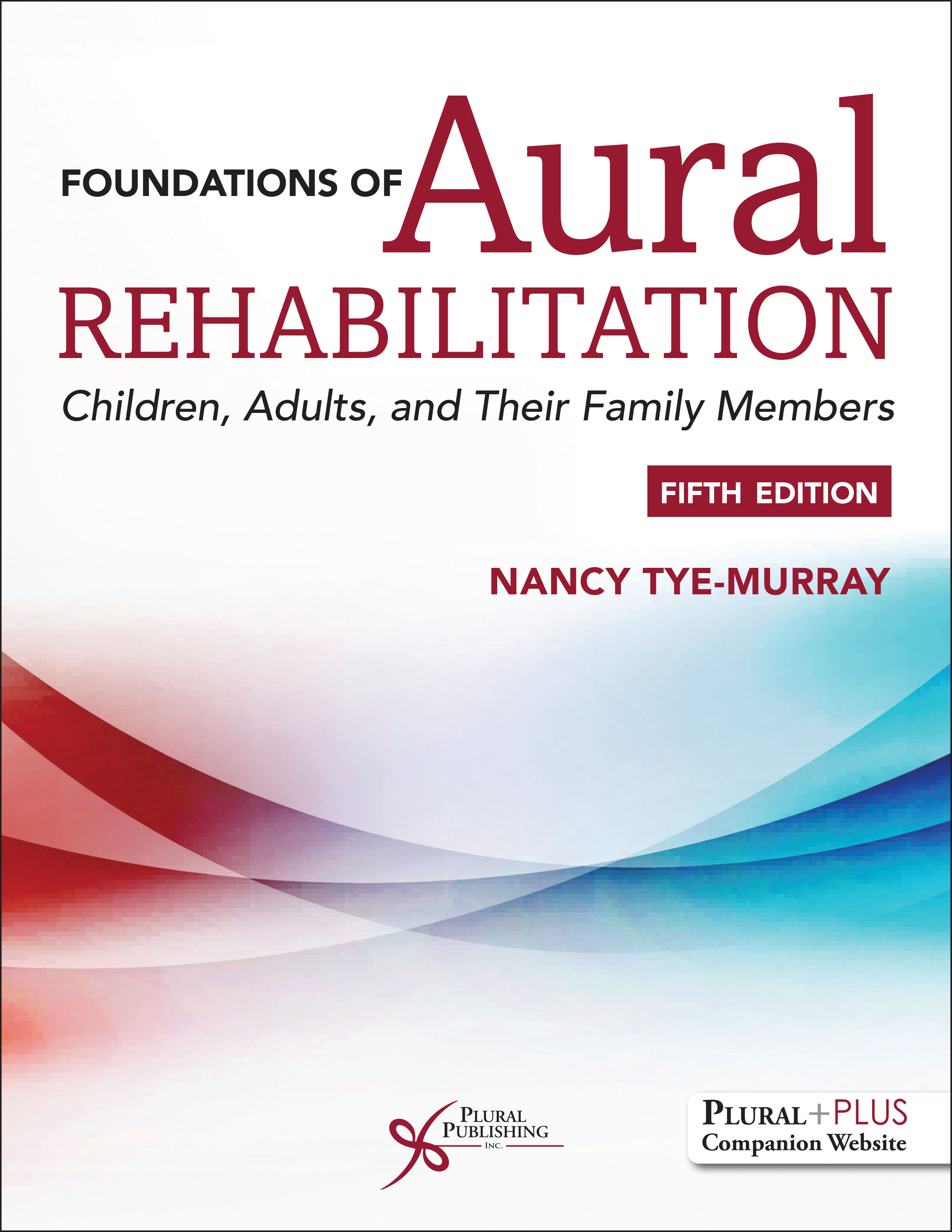Foundations of Aural Rehabilitation: Children, Adults and Their Family Members.
