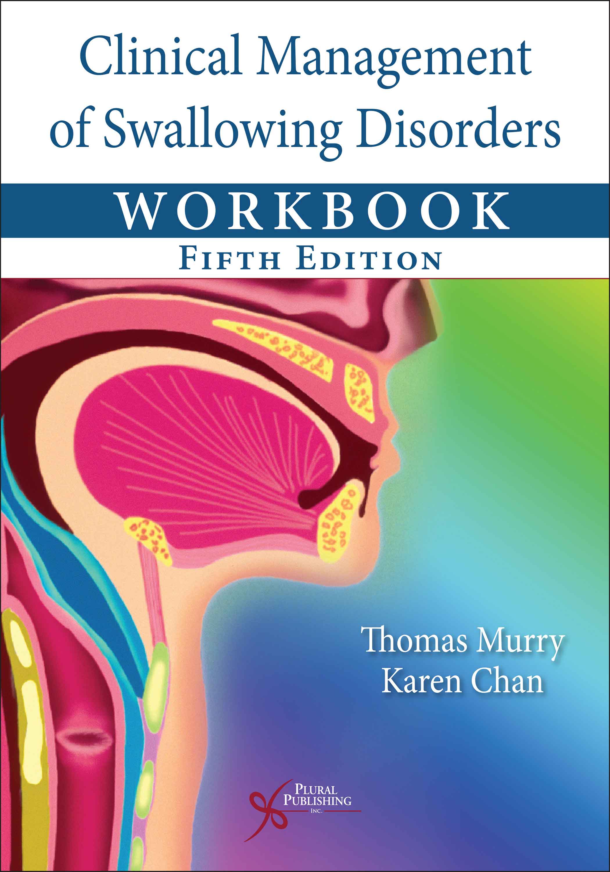 Clinical Management of Swallowing Disorders Workbook.