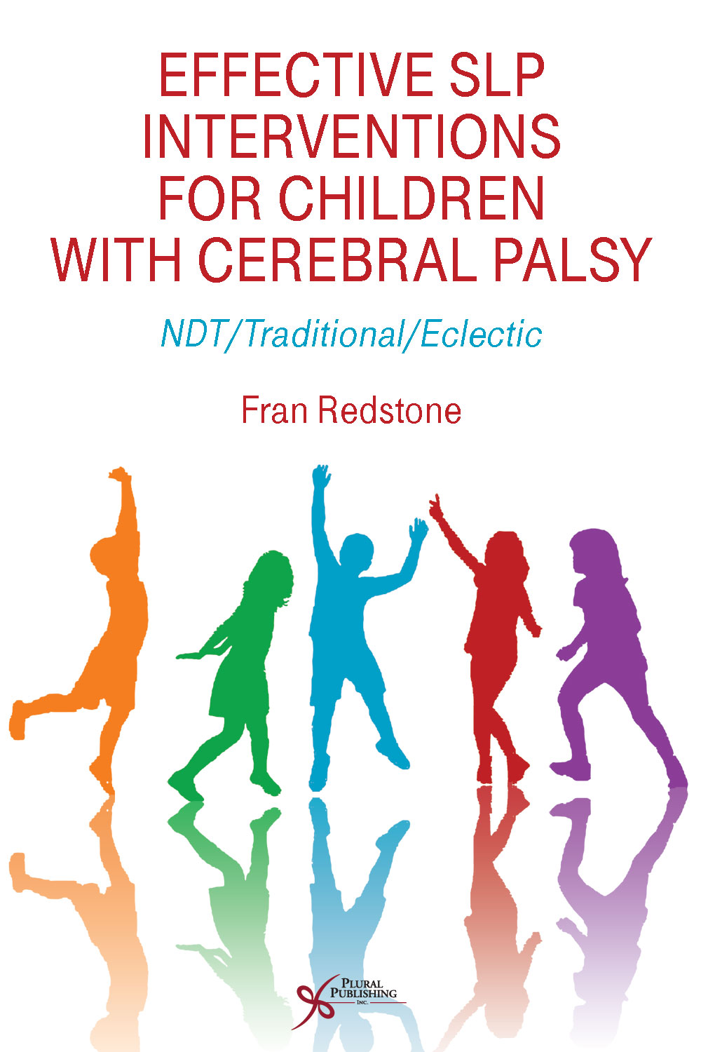 Effective SLP Interventions for Children with Cerebral Palsy: NDT/Traditional/Eclectic