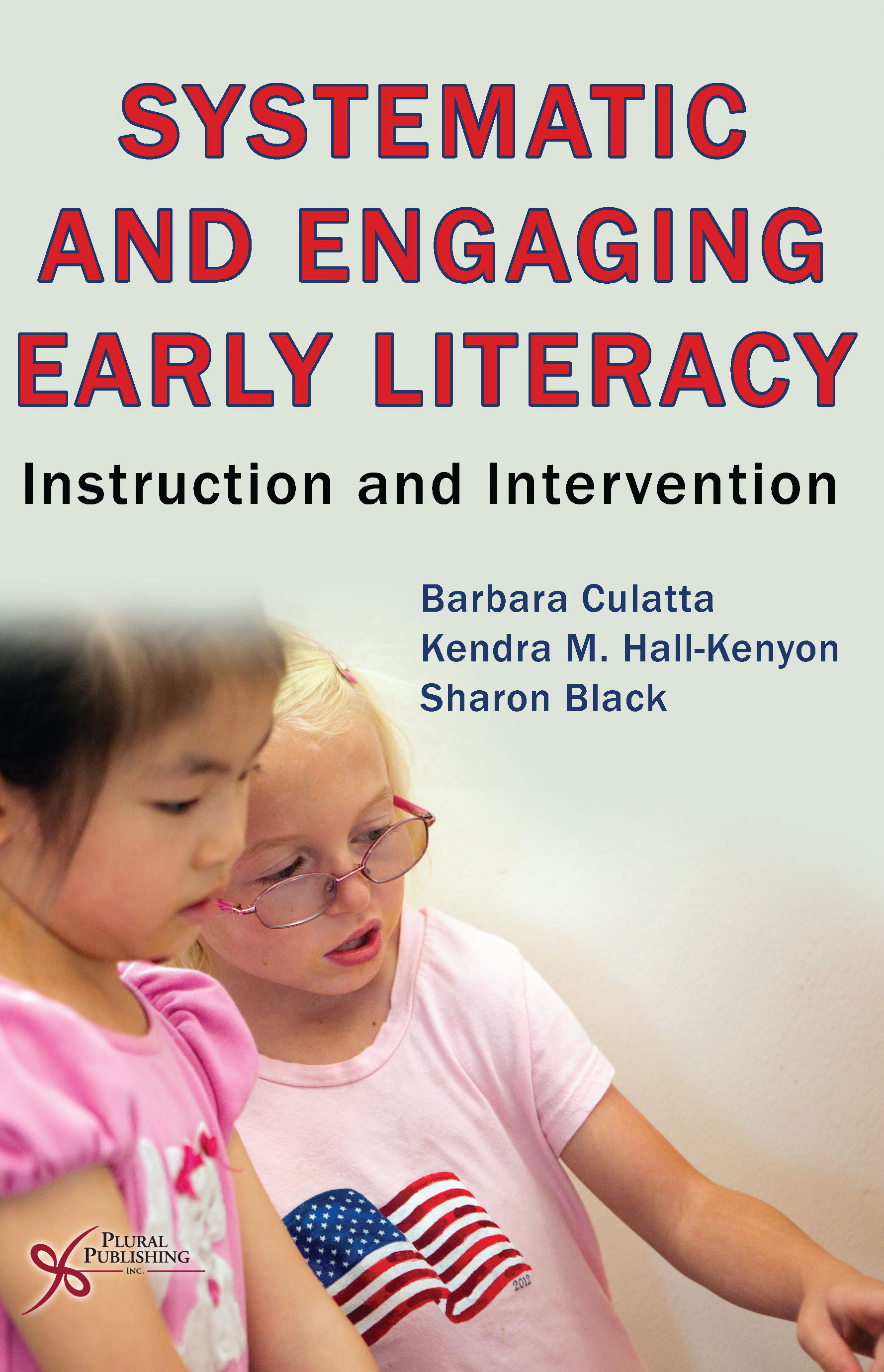 Systematic and Engaging Early Literacy: Instruction and Intervention
