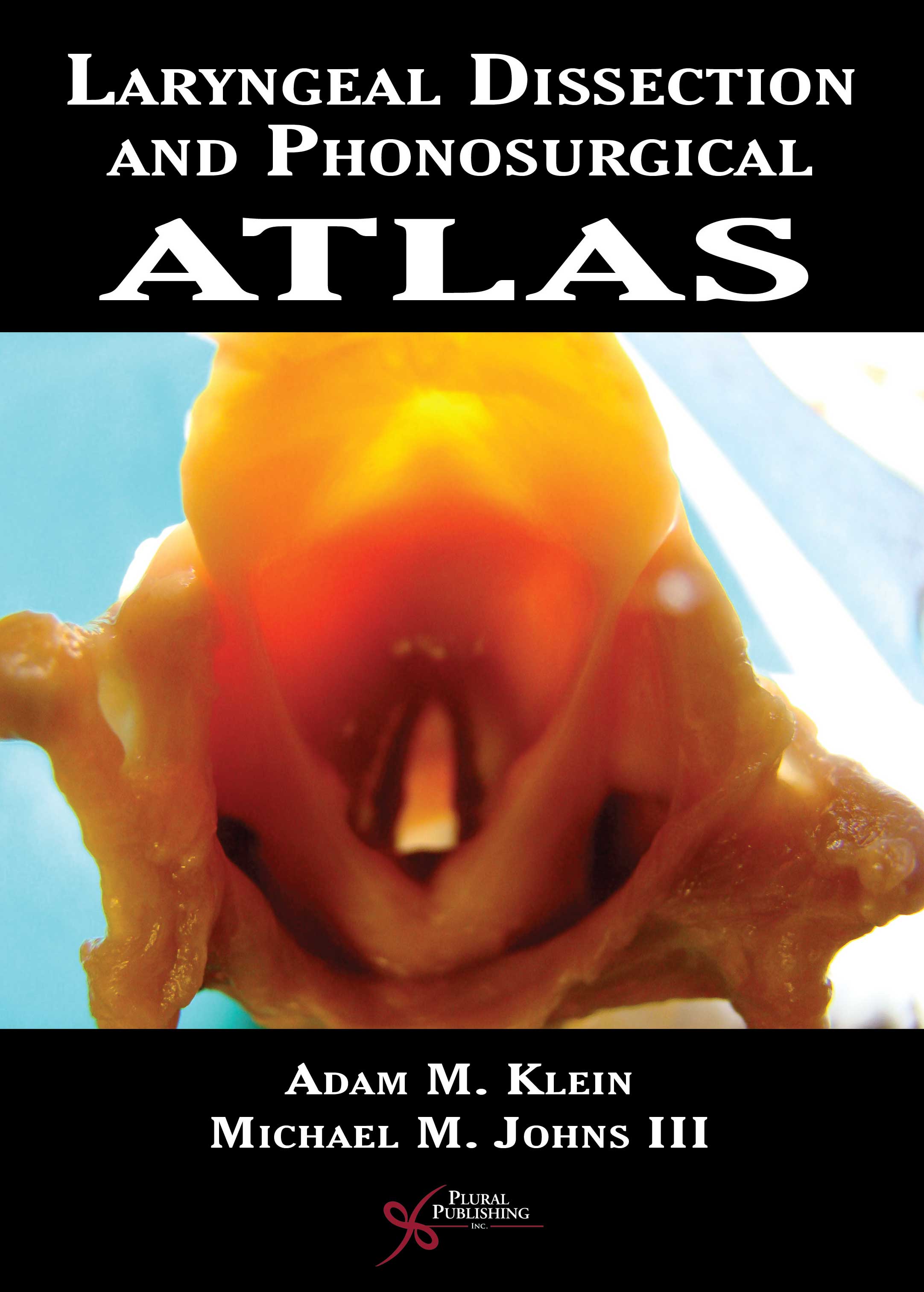 Laryngeal Dissection and Phonosurgical Atlas