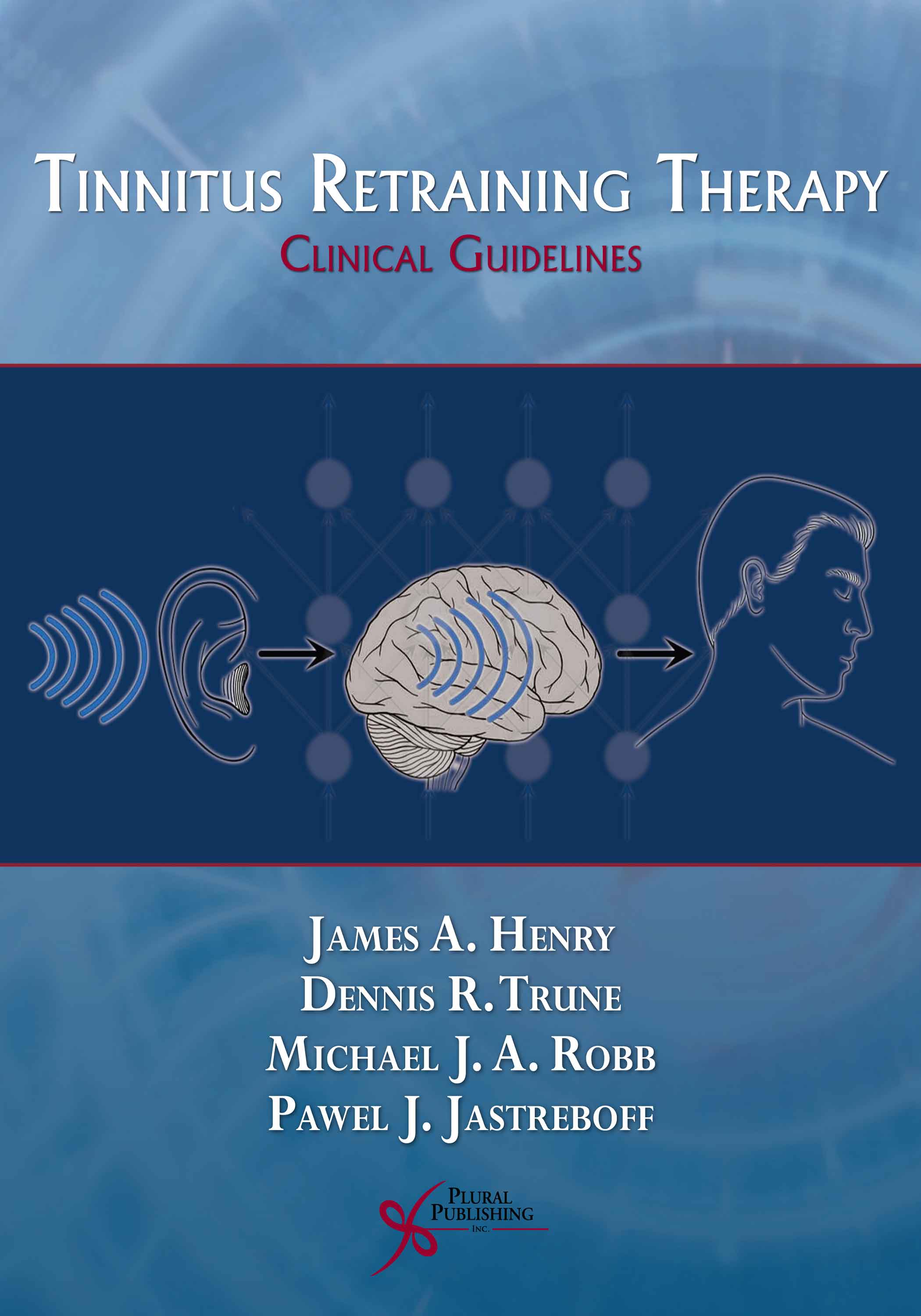 Tinnitus Retraining Therapy: Clinical Guidelines