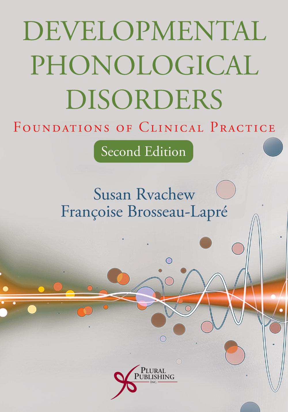 Developmental Phonological Disorders: Foundations of Clinical Practice