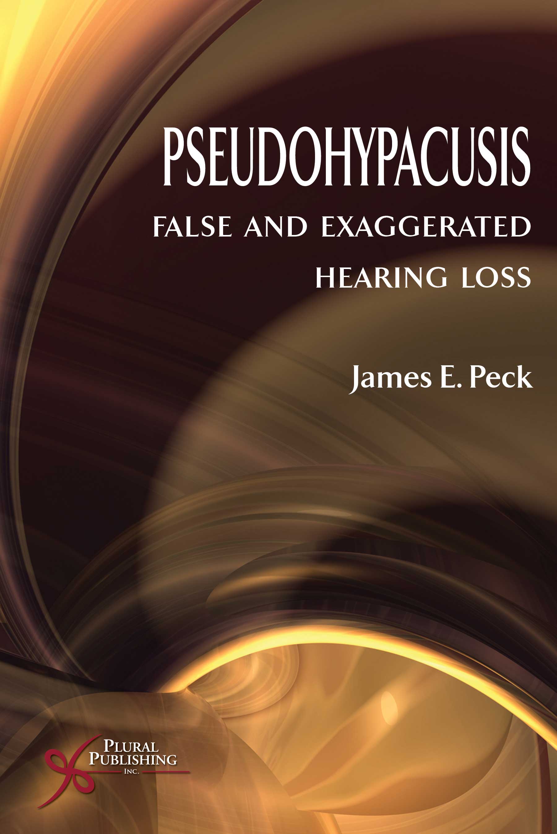 Pseudohypacusis: False and Exaggerated Hearing Loss