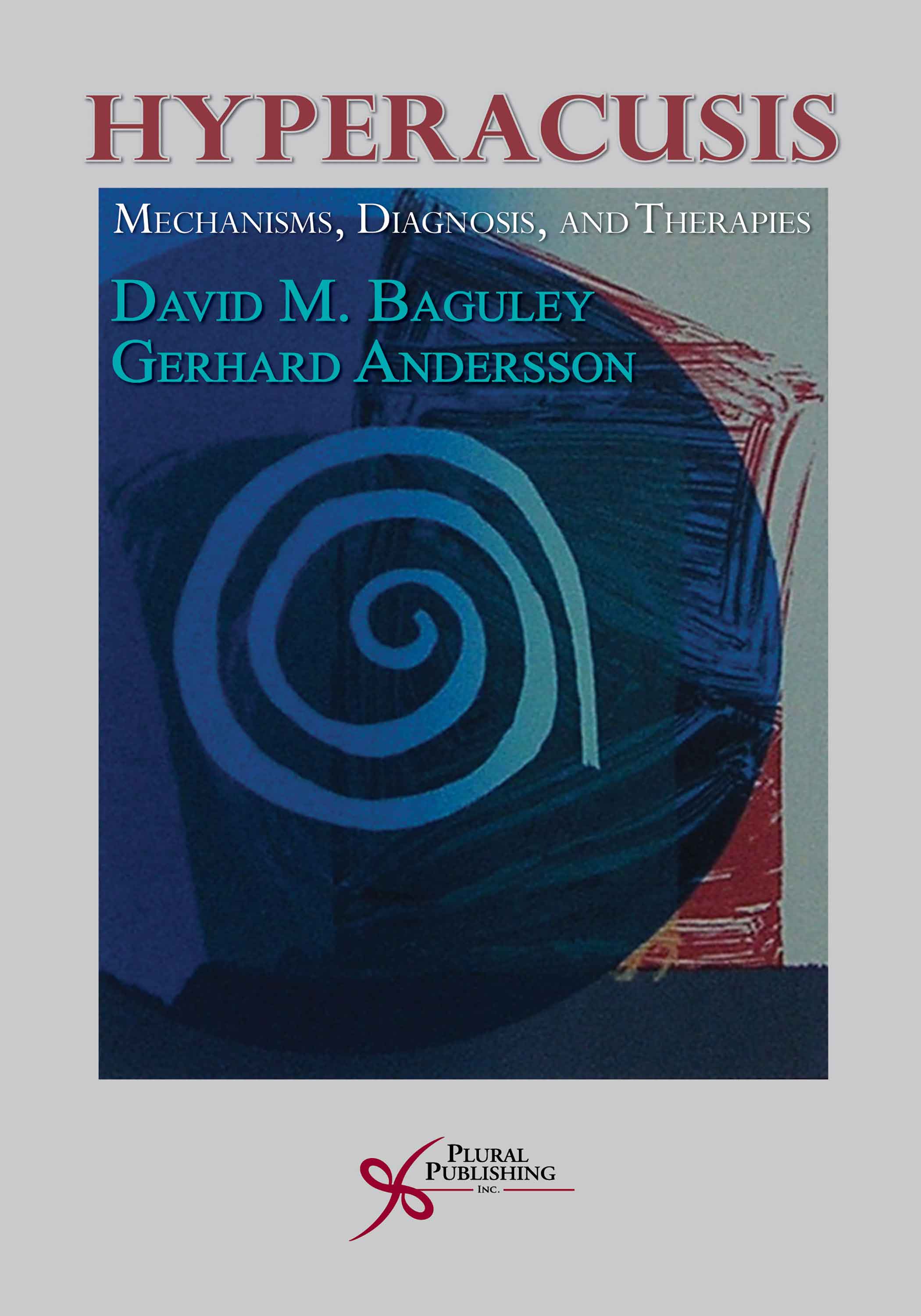 Hyperacusis: Mechanisms, Diagnosis, and Therapies