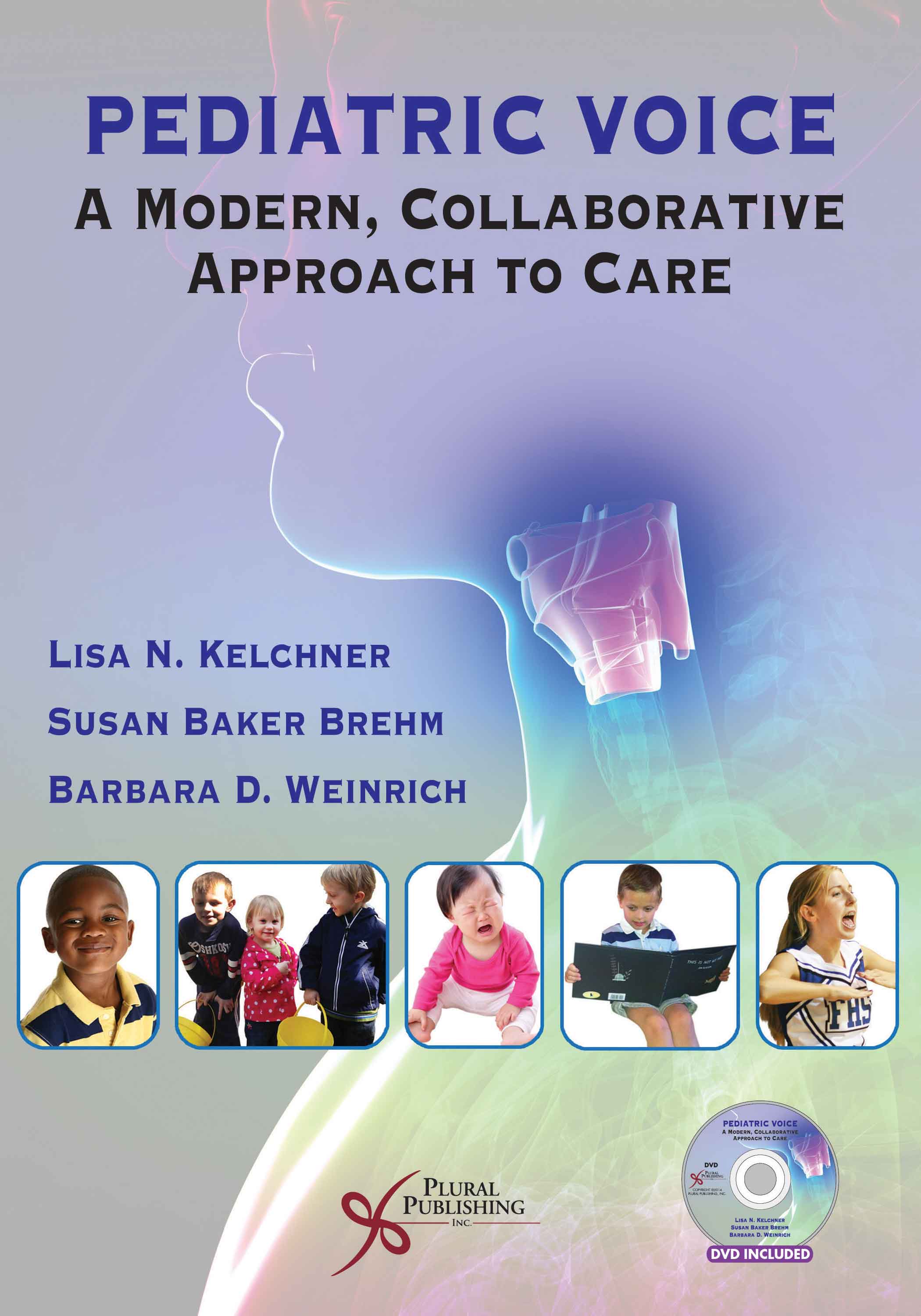 Pediatric Voice: A Modern, Collaborative Approach to Care