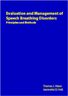 Evaluation and Management of Speech Breathing Disorders: Principles and Methods