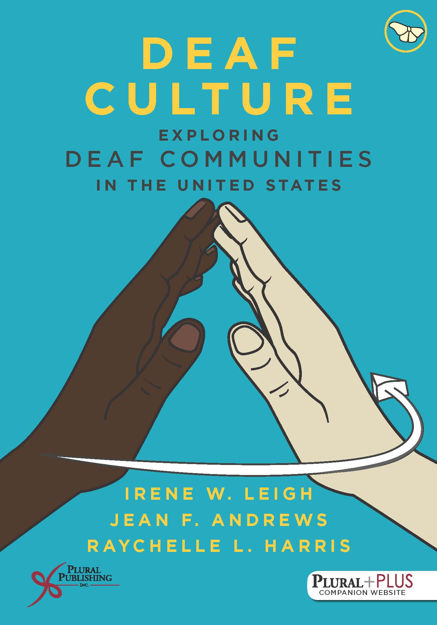 Deaf Culture: Exploring Deaf Communities in the United States.