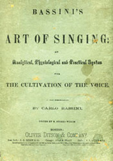 Bassini's Art of Singing: An Analytical, Physiological and Practical System for the Cultivation of the Voice