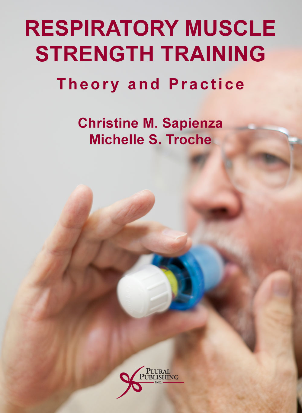 Respiratory Muscle Strength Training: Theory and Practice