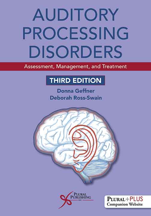 Auditory Processing Disorders: Assessment, Management, and Treatment.