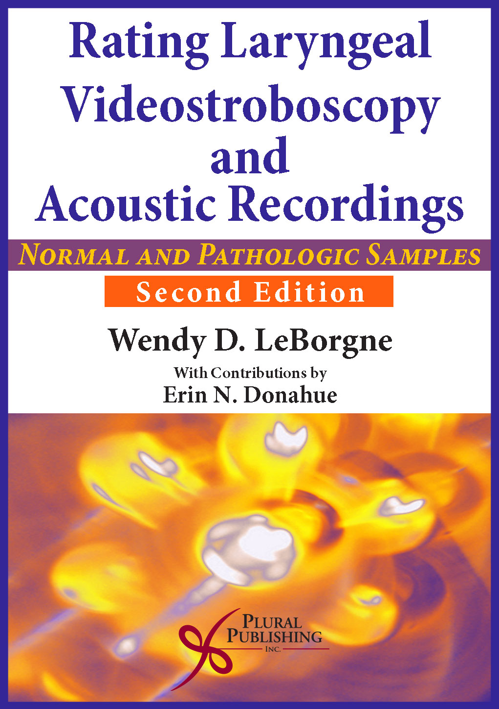 Rating Laryngeal Videostroboscopy and Acoustic Recordings: Normal and Pathologic Samples (Online Access)