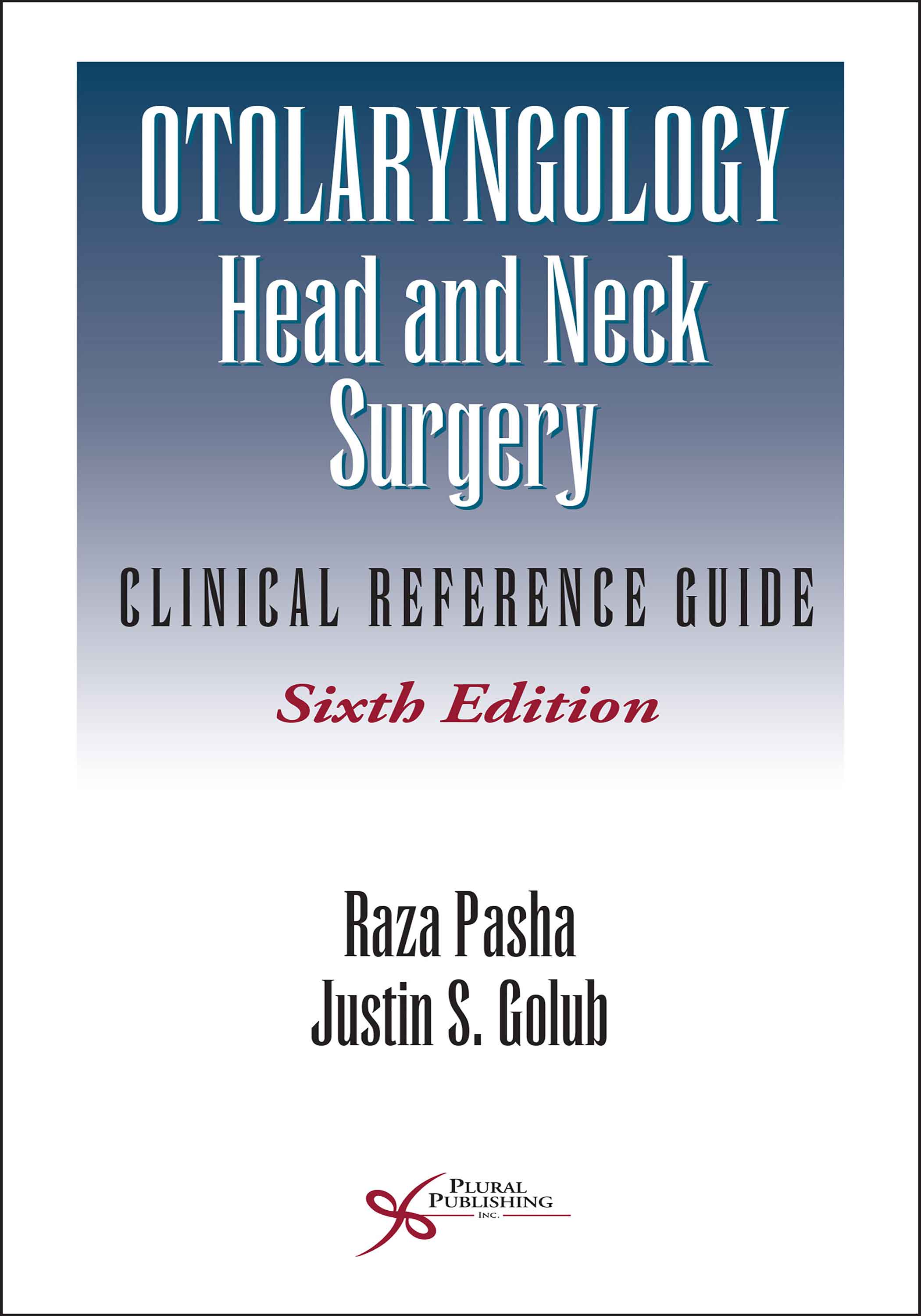 Otolaryngology-Head and Neck Surgery: Clinical Reference Guide.