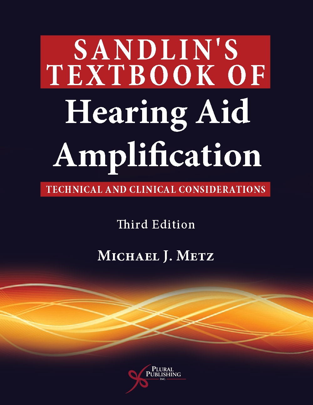 Sandlin's Textbook of Hearing Aid Amplification: Technical and Clinical Considerations