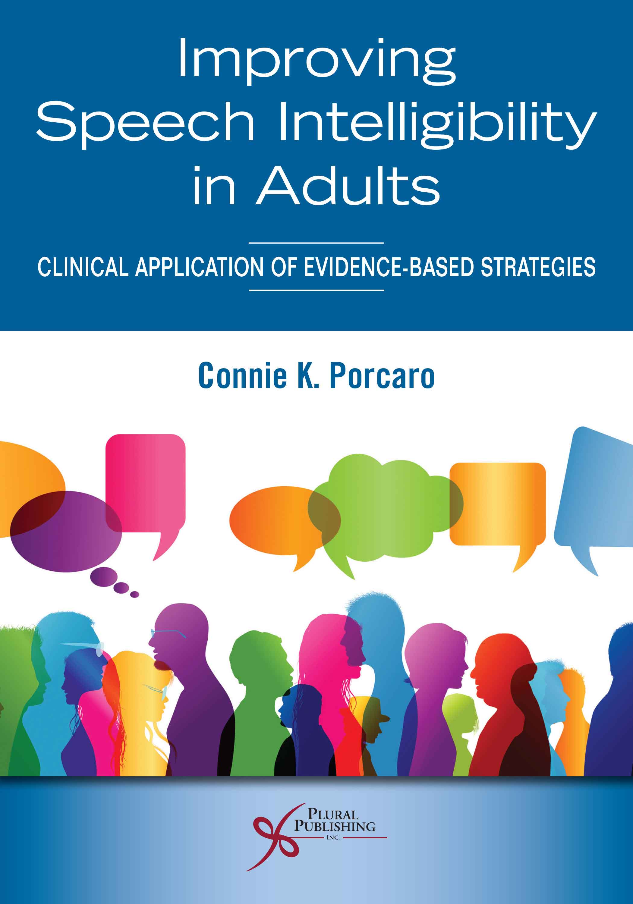 Improving Speech Intelligibility in Adults: Clinical Application of Evidence-Based Strategies