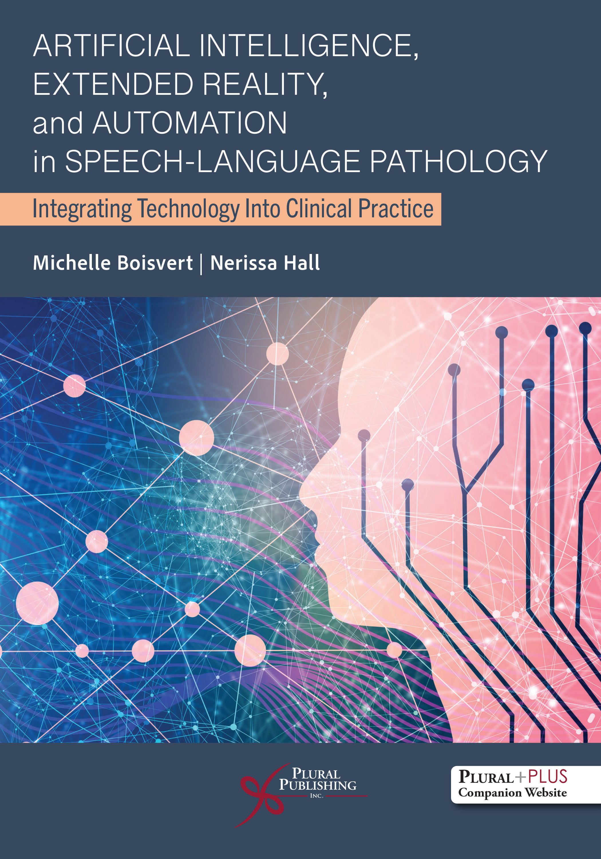 Artificial Intelligence, Automation, and Extended Reality in Speech-Language Pathology: Integrating Technology Into Clinical Practice